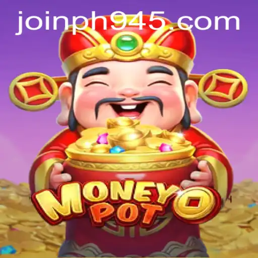 Unveiling the Excitement of MoneyPot: A Thrilling Financial Adventure on PH945.COM
